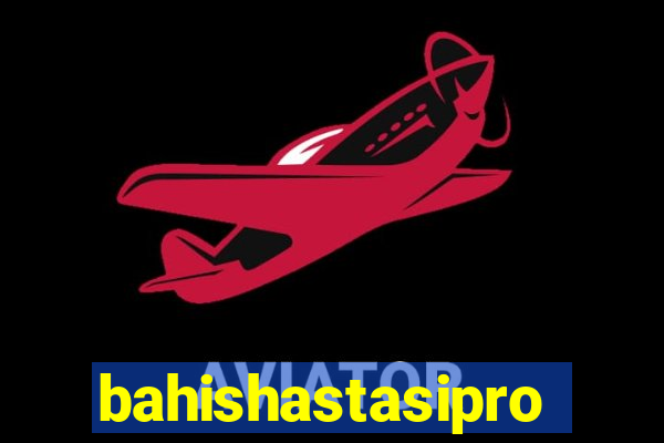 bahishastasipro.info