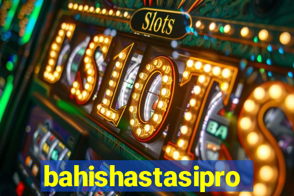 bahishastasipro.info