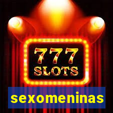 sexomeninas