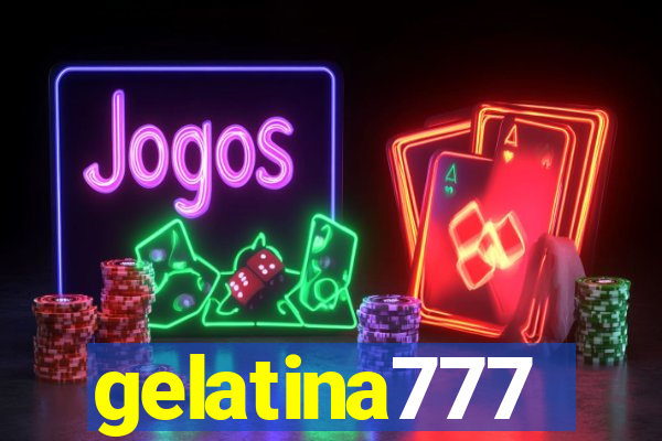 gelatina777