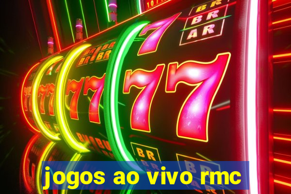 jogos ao vivo rmc