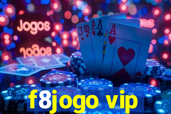 f8jogo vip