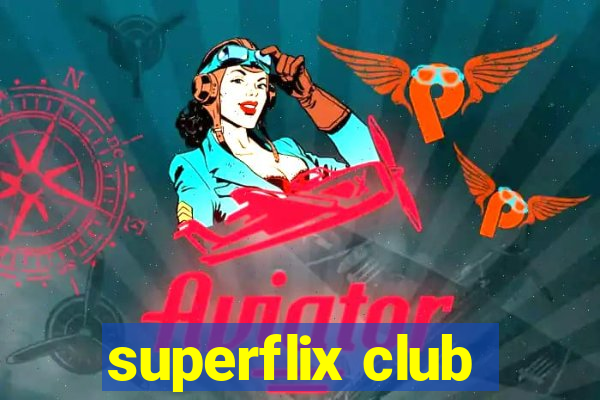 superflix club