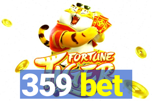 359 bet