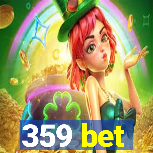 359 bet