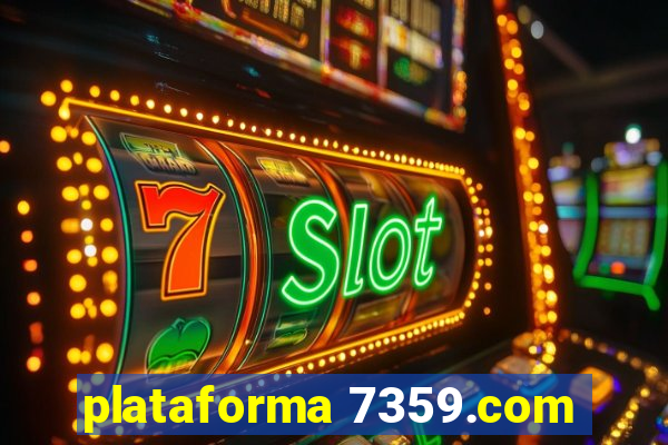 plataforma 7359.com