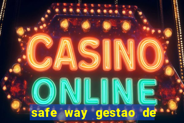 safe way gestao de recursos financeiros