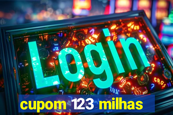 cupom 123 milhas