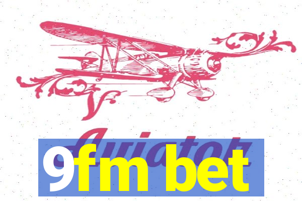 9fm bet