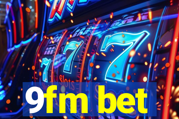 9fm bet