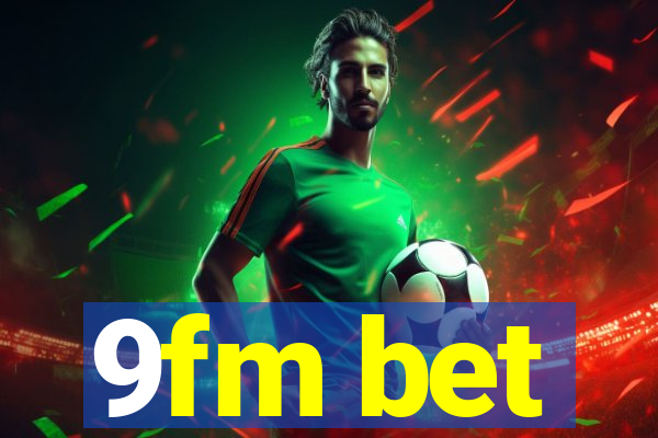 9fm bet