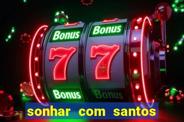 sonhar com santos de macumba