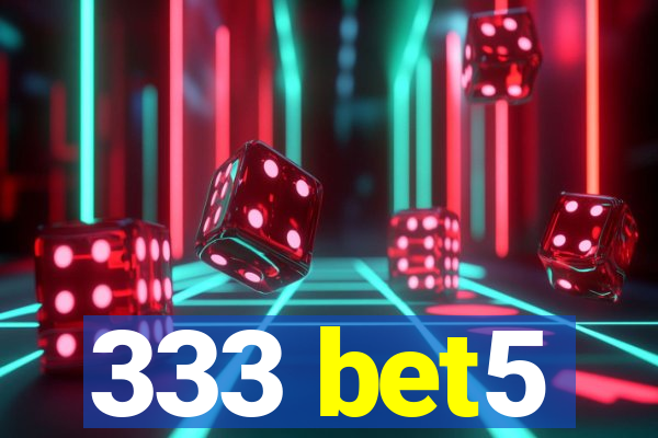 333 bet5