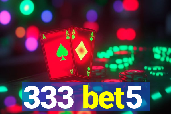 333 bet5