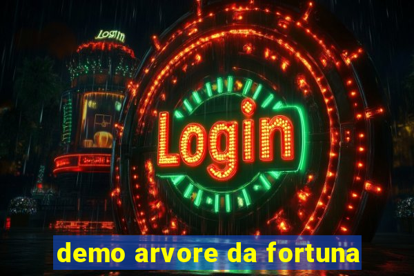 demo arvore da fortuna