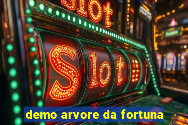 demo arvore da fortuna