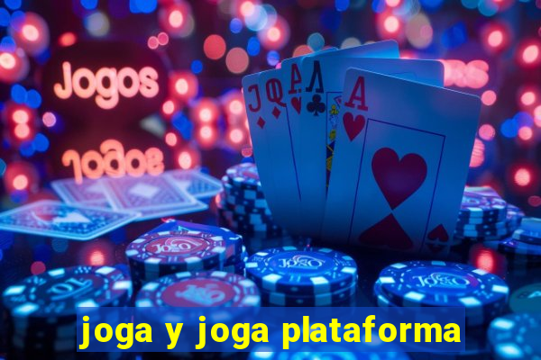 joga y joga plataforma