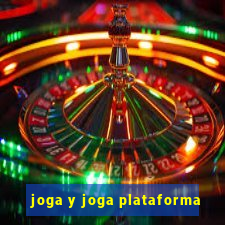 joga y joga plataforma