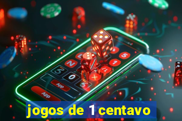 jogos de 1 centavo