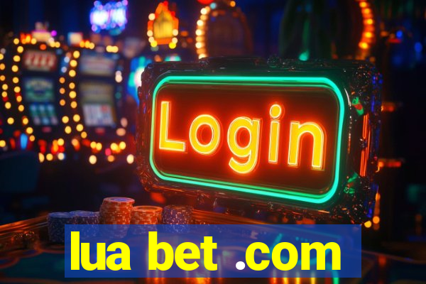 lua bet .com