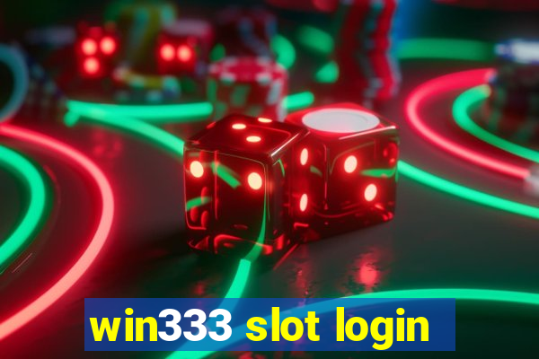 win333 slot login