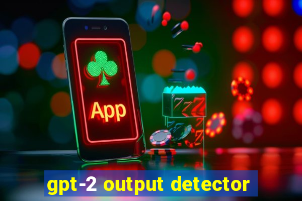 gpt-2 output detector