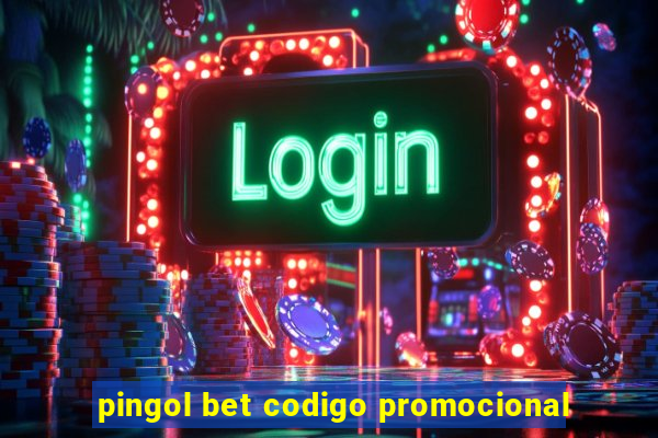 pingol bet codigo promocional