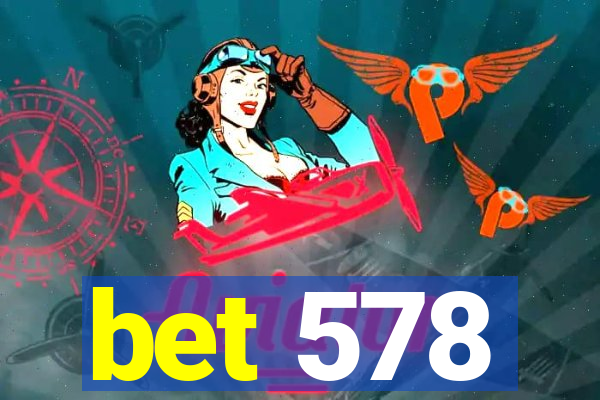 bet 578