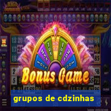 grupos de cdzinhas