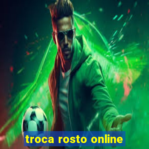 troca rosto online