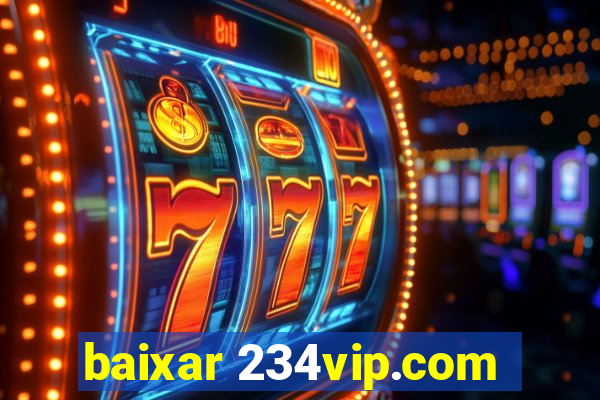 baixar 234vip.com