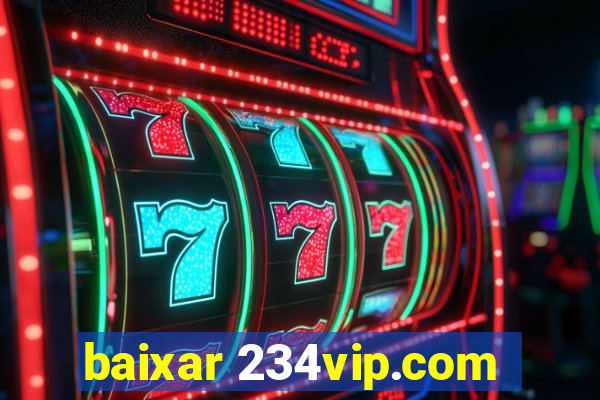 baixar 234vip.com