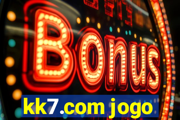 kk7.com jogo