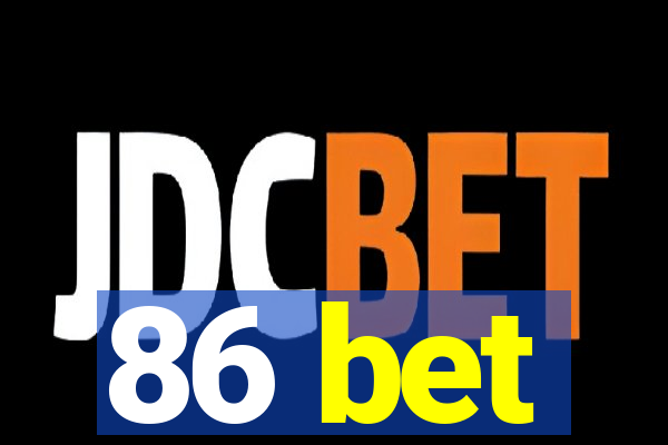 86 bet