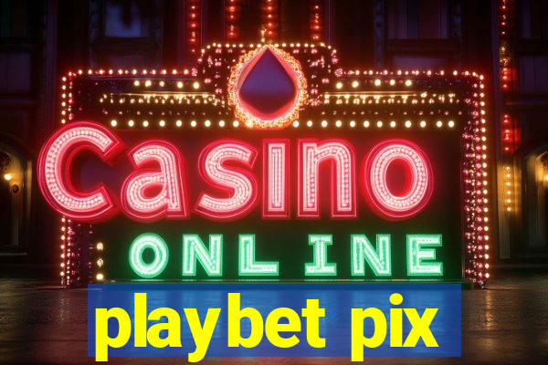 playbet pix