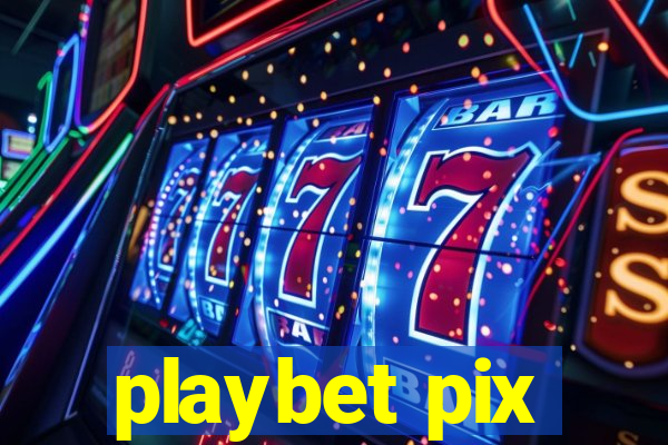 playbet pix