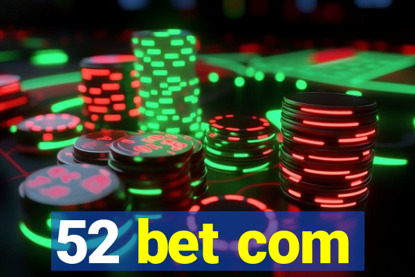 52 bet com