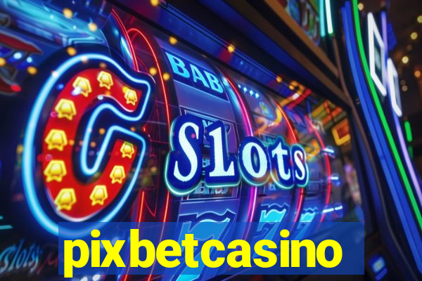 pixbetcasino