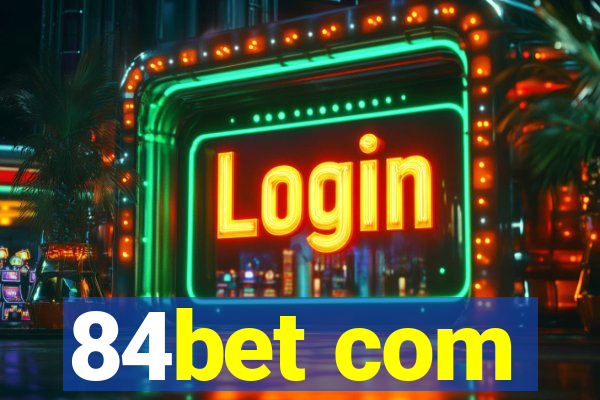 84bet com