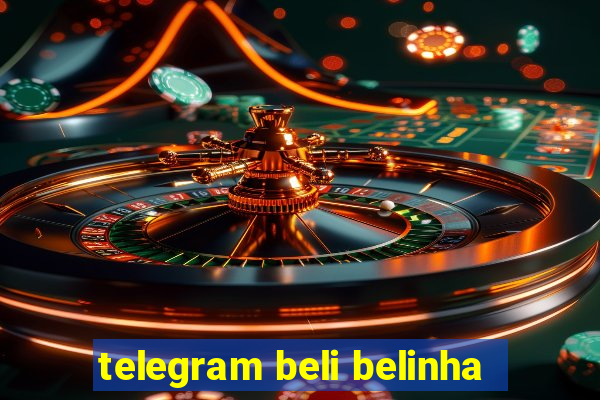 telegram beli belinha