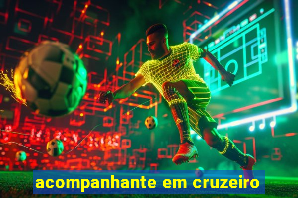 acompanhante em cruzeiro