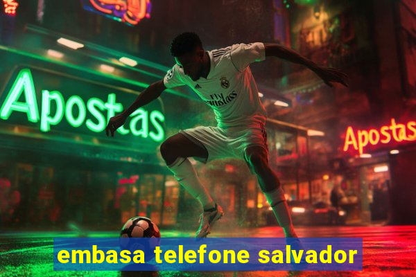 embasa telefone salvador