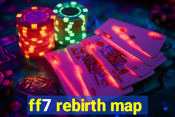 ff7 rebirth map