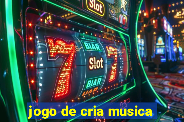 jogo de cria musica