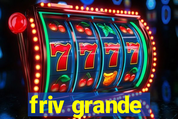 friv grande