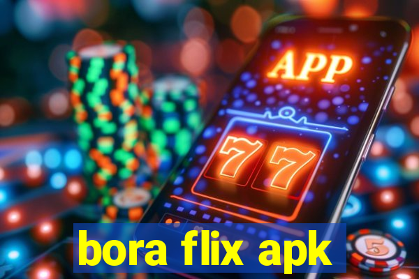 bora flix apk