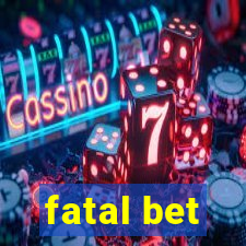 fatal bet