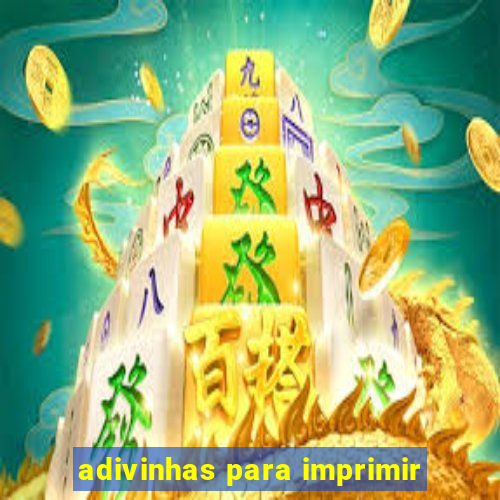 adivinhas para imprimir