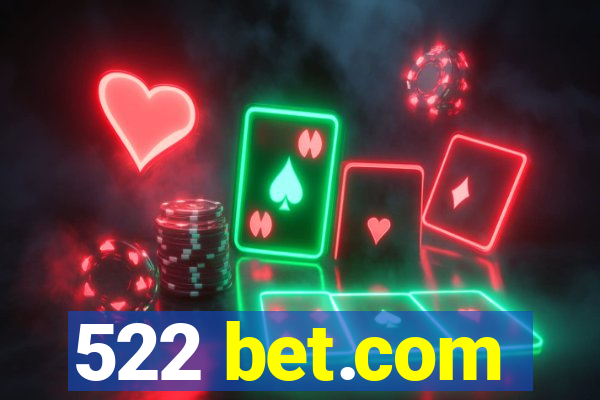 522 bet.com