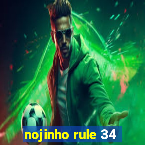 nojinho rule 34